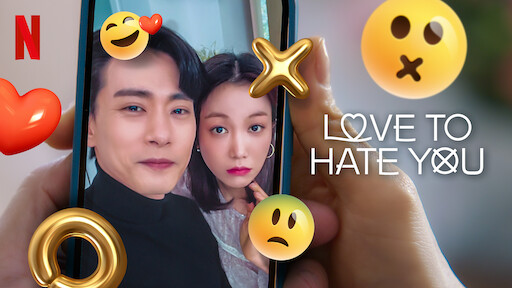 business proposal netflix Love to Hate You